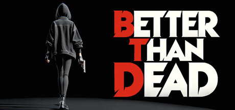 Better Than Dead Crack Status for PC CrackWatch